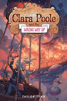 Clara Poole and the Wrong Way Up by Taylor Ting